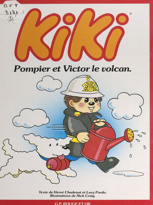 cover image of Kiki pompier et Victor le volcan